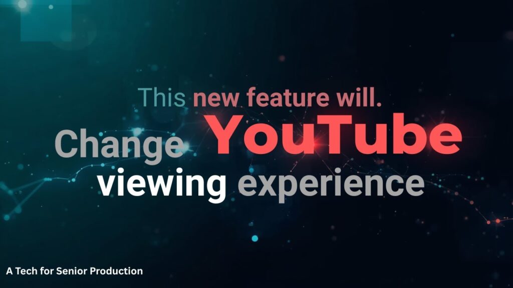 This new YouTube feature will change your viewing experience